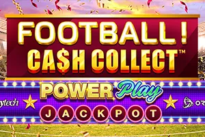 Playtech : Football! Cash Collect™ PowerPlay Jackpot - MOTO128