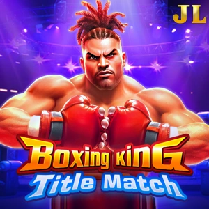 Jili : Boxing King Title Match - MOTO128