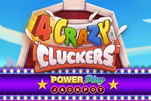 Playtech : 4 Crazy Cluckers PowerPlay Jackpot - MOTO128